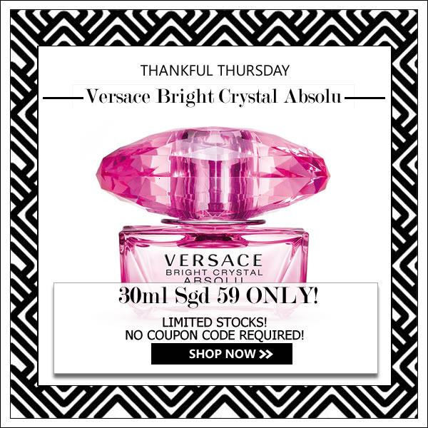 VERSACE BRIGHT CRYSTAL ABSOLU EDP FOR WOMEN 30ML [THANKFUL THURSDAY SPECIAL]